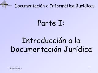 Parte I: Introducción a la Documentación Jurídica