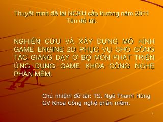 Chủ nhiệm đề tài: TS. Ngô Thanh Hùng GV Khoa Công nghệ phần mềm.