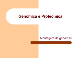 Genômica e Proteômica