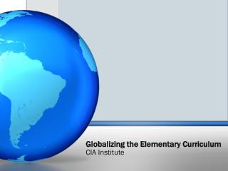 Globalizing the Elementary Curriculum