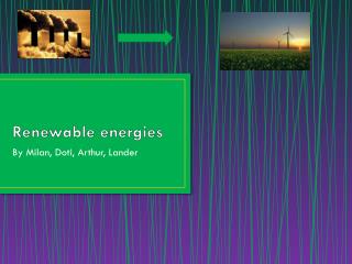 Renewable energies