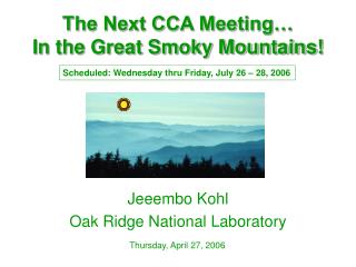 The Next CCA Meeting… In the Great Smoky Mountains!