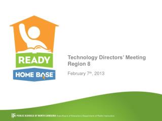 Technology Directors’ Meeting Region 8 February 7 th , 2013