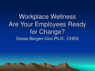 Workplace Wellness Are Your Employees Ready for Change?