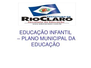 EDUCAÇÃO INFANTIL – PLANO MUNICIPAL DA EDUCAÇÃO