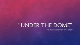 “Under the dome”