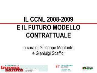 IL CCNL 2008-2009 E IL FUTURO MODELLO CONTRATTUALE