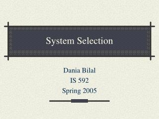 System Selection
