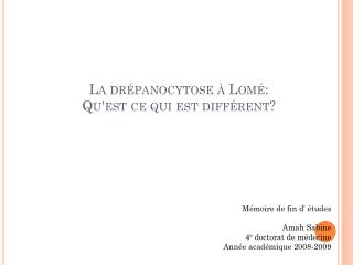 La drépanocytose à Lomé: Qu'est ce qui est différent?