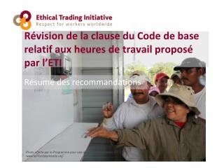 Révision de la clause du Code de base relatif aux heures de travail proposé par l’ETI