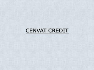 CENVAT CREDIT