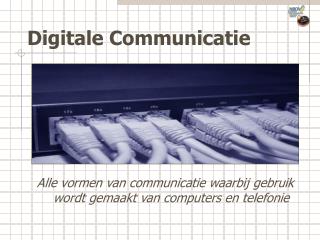 Digitale Communicatie