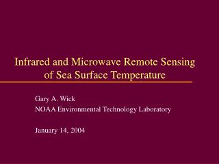 Infrared and Microwave Remote Sensing of Sea Surface Temperature