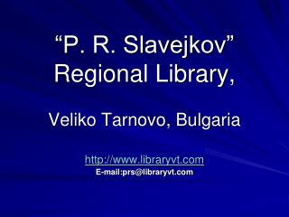 “P. R. Slavejkov” Regional Library, Veliko Tarnovo, Bulgaria