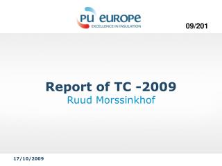 Report of TC -2009 Ruud Morssinkhof