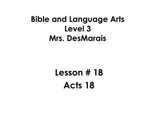 Bible and Language Arts Level 3 Mrs. DesMarais