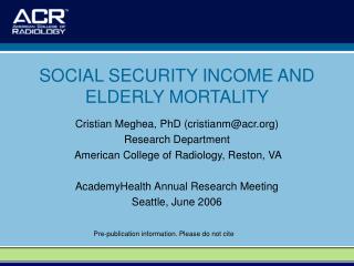 SOCIAL SECURITY INCOME AND ELDERLY MORTALITY