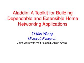 Aladdin: A Toolkit for Building Dependable and Extensible Home Networking Applications