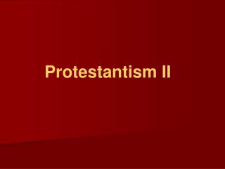 Protestantism II