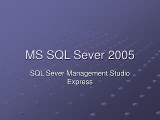 MS SQL Sever 2005