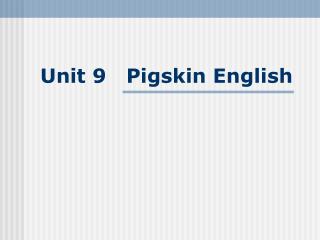 Unit 9 Pigskin English