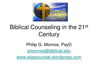 Biblical Counseling in the 21 st Century