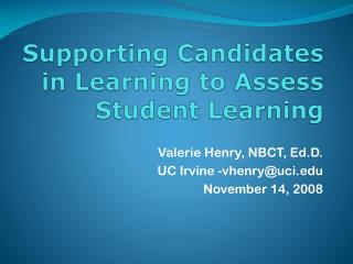 Supporting Candidates in Learning to Assess Student Learning