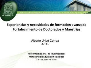 Experiencias y necesidades de formación avanzada Fortalecimiento de Doctorados y Maestrías