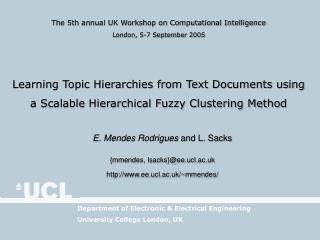 The 5th annual UK Workshop on Computational Intelligence London, 5-7 September 2005