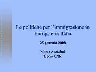 Le politiche per l’immigrazione in Europa e in Italia