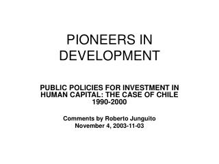 PIONEERS IN DEVELOPMENT