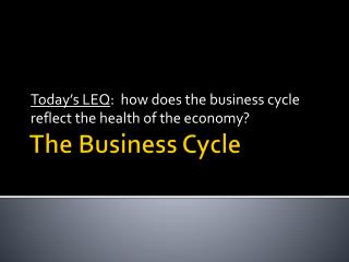 The Business Cycle