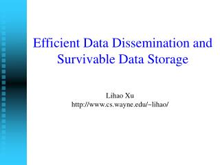 Efficient Data Dissemination and Survivable Data Storage