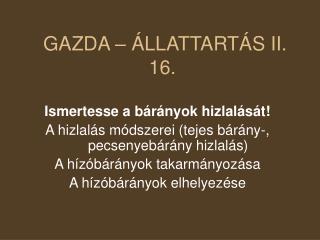 GAZDA – ÁLLATTARTÁS II. 16.