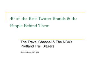 40 of the Best Twitter Brands &amp; the People Behind Them