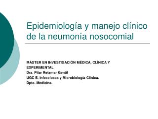 Epidemiología y manejo clínico de la neumonía nosocomial