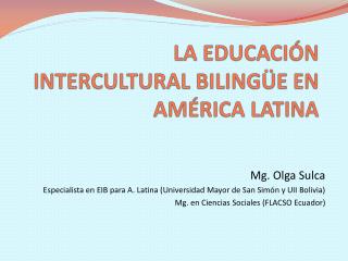 LA EDUCACIÓN INTERCULTURAL BILINGÜE EN AMÉRICA LATINA