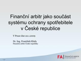 Finanční arbitr jako součást systému ochrany spotřebitele v České republice