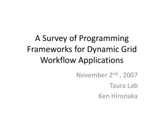 A Survey of Programming Frameworks for Dynamic Grid Workflow Applications