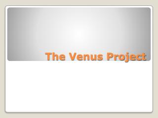 The Venus Project