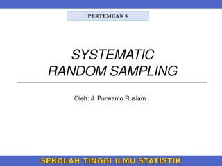 SYSTEMATIC RANDOM SAMPLING