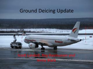 Ground Deicing Update