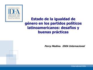 Percy Medina. IDEA Internacional