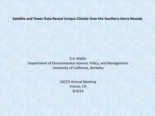 Satellite and Tower Data Reveal Unique Climate O ver the Southern Sierra Nevada