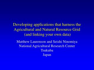 Matthew Laurenson and Seishi Ninomiya National Agricultural Research Center Tsukuba Japan