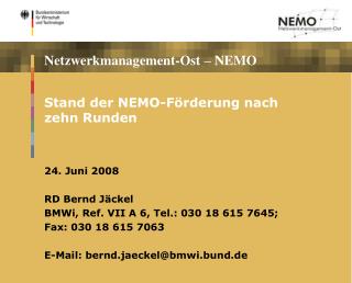 Stand der NEMO-Förderung nach zehn Runden