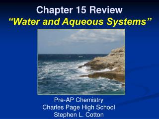 Chapter 15 Review “Water and Aqueous Systems”