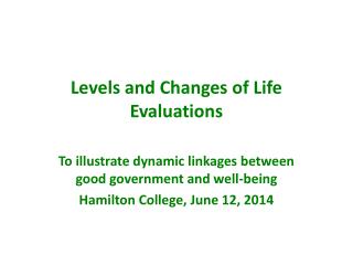 Levels and Changes of Life Evaluations