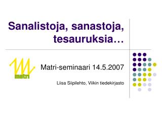 Sanalistoja, sanastoja, tesauruksia…