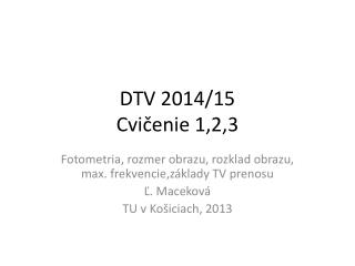 DTV 2014/15 Cvi čenie 1 ,2,3